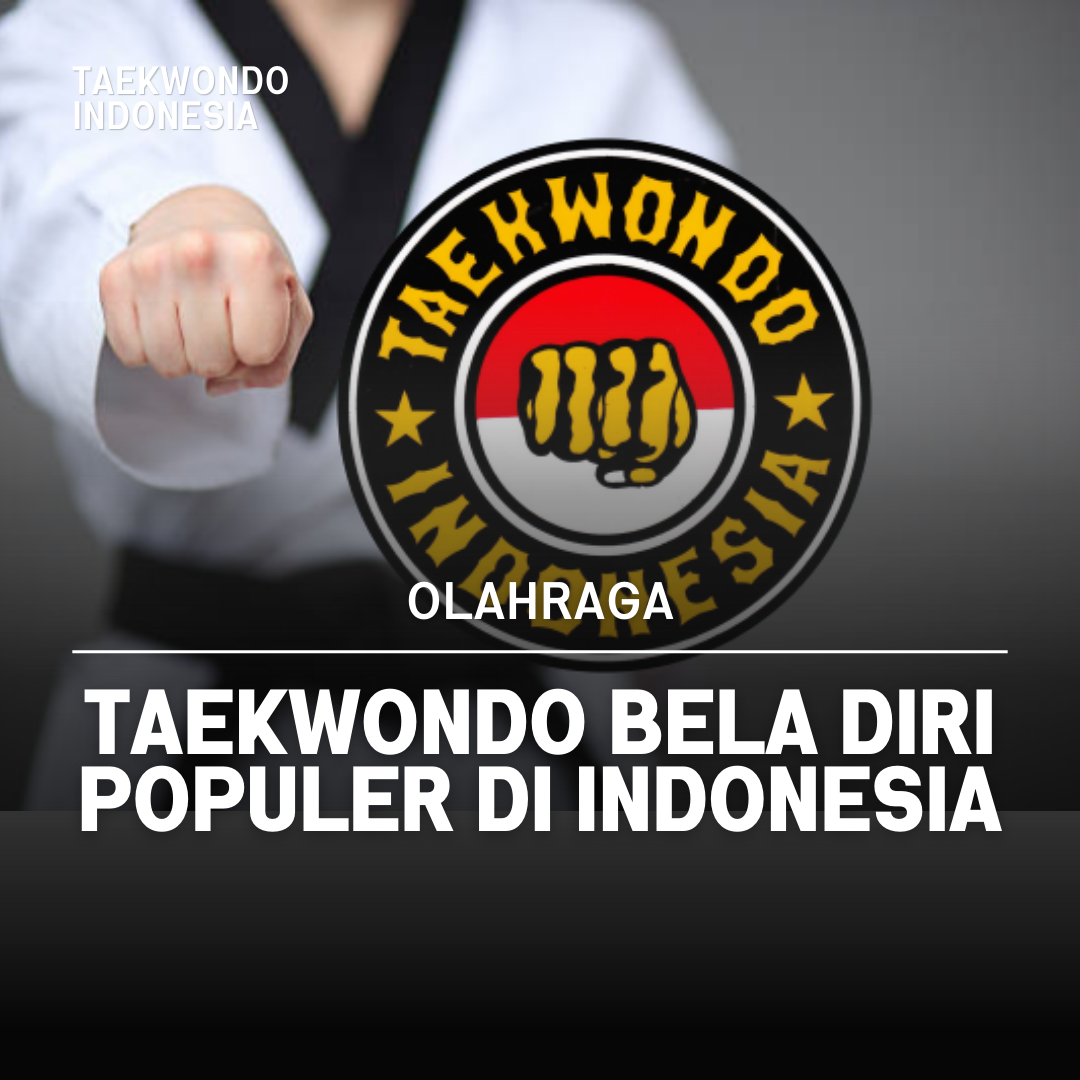 Kejuaraan Dunia Taekwondo: Puncak Prestasi dalam Seni Bela Diri Taekwondo Indonesia KITS Miracles